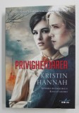 PRIVIGHETOAREA de KRISTIN HANNAH , 2016 * PREZINTA HALOURI DE APA