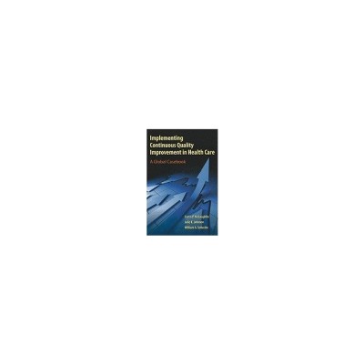 Implementing Continuous Quality Improvement in Health Care: A Global Casebook foto