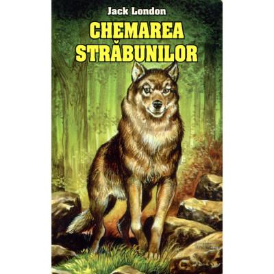 Chemarea strabunilor - Jack London foto