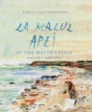 La malul apei. At the water&rsquo;s edge Vol.2 - Aurelia Stoie Marginean - Editura Creator-Libris