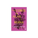 Una Corte de Alas Y Ruina / A Court of Wings and Ruin