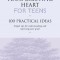 Healing Your Grieving Heart for Teens: 100 Practical Ideas