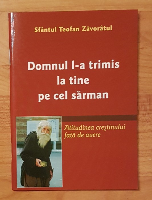 Domnul l-a trimis la tine pe cel sarman de Sf. Teofan Zavoratul