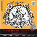 Corul Symbol - Dirijor Jean Lupu - Lăudați-l Pre Domnul!, CD