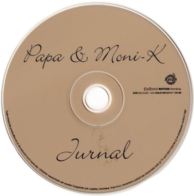 CD Papa &amp;amp; Moni-K &amp;lrm;&amp;ndash; Jurnal, fără coperți, original foto