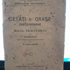 G. Popa-Lisseanu Cetati si orase greco-romane in noul teritoriu al Dobrogei (editia a II-a, 1921)