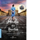 Moasa din Berlin - Anna Stuart