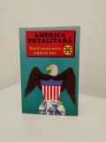 America totalitara. Armele secrete pentru stapanirea lumii &ndash; Michel Bugnon-Mordant