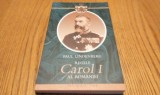 REGELE CAROL I al ROMANIEI - Paul Lindenberg - Humanitas, 2006, 285 p.