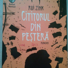Rui Zink - Cititorul din pestera (editia 2006)