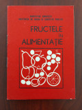 Fructele &icirc;n alimentație - broșură 1979, Editura Medicala