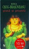 Rodica Ojog Brasoveanu - Grasa si proasta