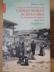 VIATA SI AVENTURILE UNUI CIOBAN ROMAN IN BULGARIA IN VREMURI DE RAZBOI 1908-1918-NICOLAE S. SUCU foto