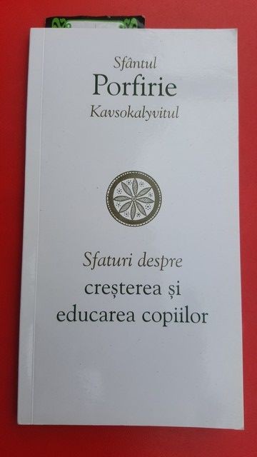 Sfaturi despre cresterea si educarea copiilor- Sfantul Porfirie