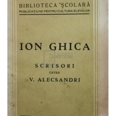 Ion Ghica - Ion Ghica scrisori catre Vasile Alecsandri (editia 1934)