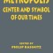 Metropolis: Center and Symbol of Our Times