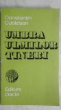 Constantin Cublesan - Umbra ulmilor tineri (vezi detalii pentru livrare in tara), 1976, Dacia