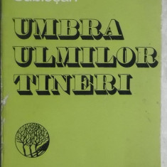 Constantin Cublesan - Umbra ulmilor tineri, 1976