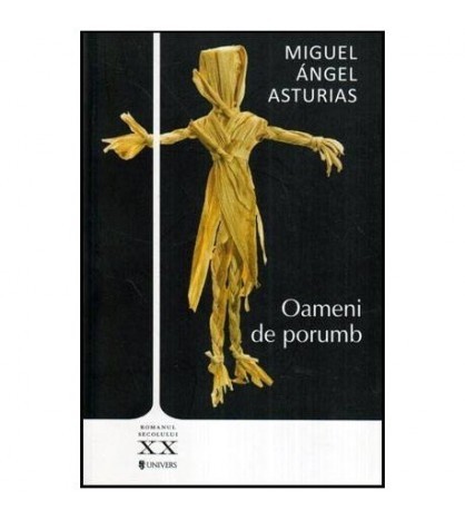 Miguel Angel Asturias - Oameni de porumb - 114328