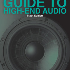 The Complete Guide to High-End Audio