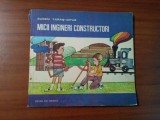 MICI INGINERI CONSTRUCTORI - E. Taras-Oituz- EVA NAGY (coperta) -1985, 88 p., Alta editura