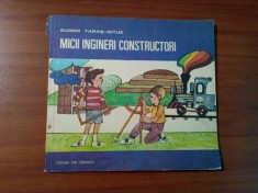 MICII INGINERI CONSTRUCTORI - Eugen Taras-Oituz- EVA NAGY (coperta) - Editura Ion Creanga, 1986, 88 p.