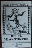 MIHAIL ECOVOIU-DOREANU:RISIPA DE ANOTIMPURI/POEZII&#039;94/DEDICATIE MARGARIT EKOVOIU