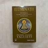 Cumpara ieftin Pierre - Andre Taguieff - Iluminatii - Esoterism. Teoria complotului. Extremism