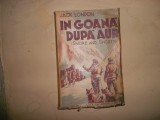 JACK LONDON - IN GOANA DUPA AUR ( INTERBELICA )