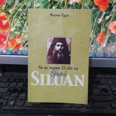 Să ne rugăm 15 zile cu sfântul Siluan, București 2004, Maxime Egger, 2004 068