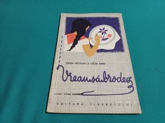 VREU SA BRODEZ / XENIA NICOLAU, LUCIA DINU / 1958 * 02 foto