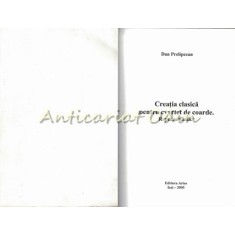 Creatia Clasica Pentru Cvartet De Coarde. Repere Stilistice - Dan Prelipcean