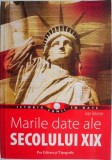 Marile date ale secolului XIX (1789-1914) - Jean Delorme. Carte de beletristica