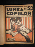 Lumea copiilor. Publicatiune saptamanala pentru copii si tineret. 51 numere 1923