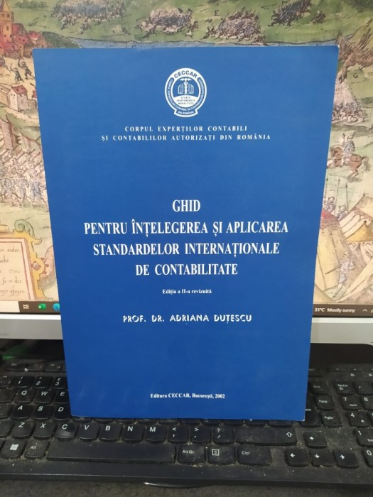 Adriana Duțescu, Ghid pentru ințelegerea și aplicarea standardelor internaționale de contabilitate, ediția II, editura CECCAR, București 2002, 103