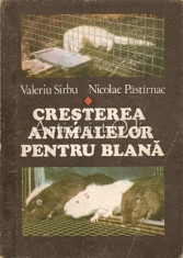 Cresterea Animalelor Pentru Blana - Valeriu Sirbu, Nicolae Pastirnac foto