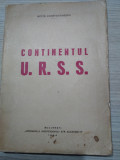 CONTINENTUL U. R. S. S. Sintexa Geo-Fizica - Mitita Constantinescu -1944, 327p.