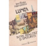 Lumea intre realitati si sperante