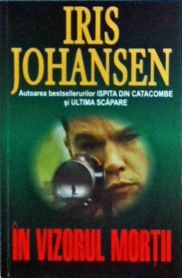 Iris Johansen - In vizorul mortii foto