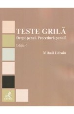Teste grila. Drept penal. Procedura penala Ed.6 - Mihail Udroiu