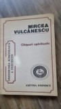 CHIPURI SPIRITUALE , MIRCEA VULCANESCU