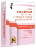 Legea societăților nr. 31/1990. Legislație conexă și jurisprudență (ianuarie 2025) - Paperback brosat - *** - Universul Juridic
