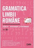 Gramatica limbii romane. Exercitii clasa a VI-a. Antrenament si performanta, A. Dragomirescu (coord.), I R Georgescu, D Georgescu, R Raducanu, I Gae,
