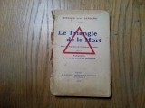 LE TRIANGLE DE LA MORT - Virgiliu Stef Serdaru - A. Lahure, Paris, 1919, 196 p.