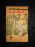 Andre Malraux - Calea regala