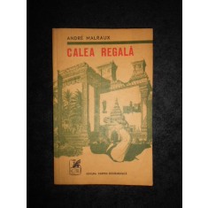 Andre Malraux - Calea regala