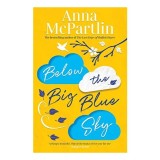 Below the Big Blue Sky