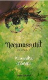Necunoscutul vol. 1 - Paperback brosat - Alexandra Gheorghe - Libris Editorial