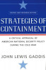 Strategies of Containment: A Critical Appraisal of American National Security Policy During the Cold War