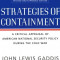 Strategies of Containment: A Critical Appraisal of American National Security Policy During the Cold War
